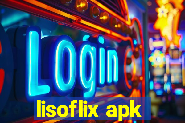 lisoflix apk